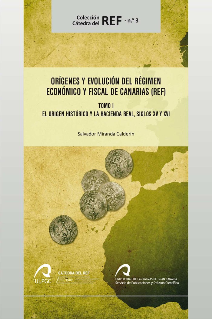 Orígenes y evolución del Régimen Económico y Fiscal de Canarias, de Miranda Calderín, Salvador | portada del libro