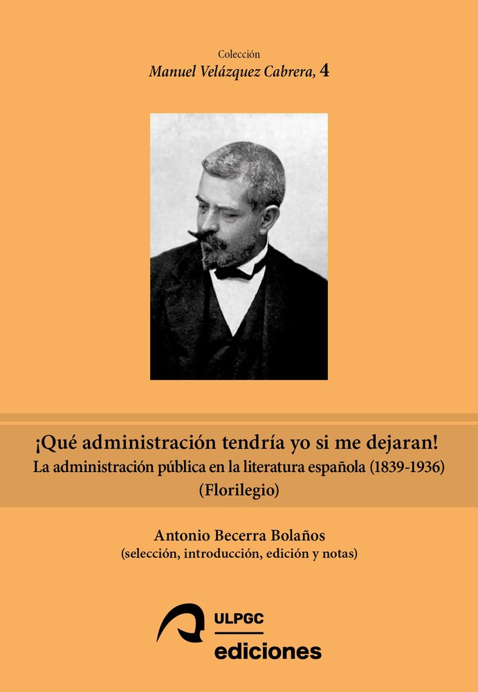 ¡QUE ADMINISTRACION TENDRIA YO SI ME DEJARAN!, de BECERRA BOLAÑOS | portada del libro