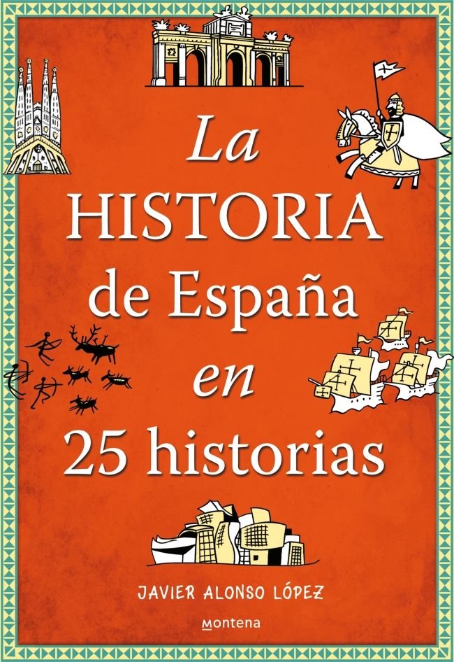La historia de España en 25 historias, de Alonso López, Javier | portada del libro
