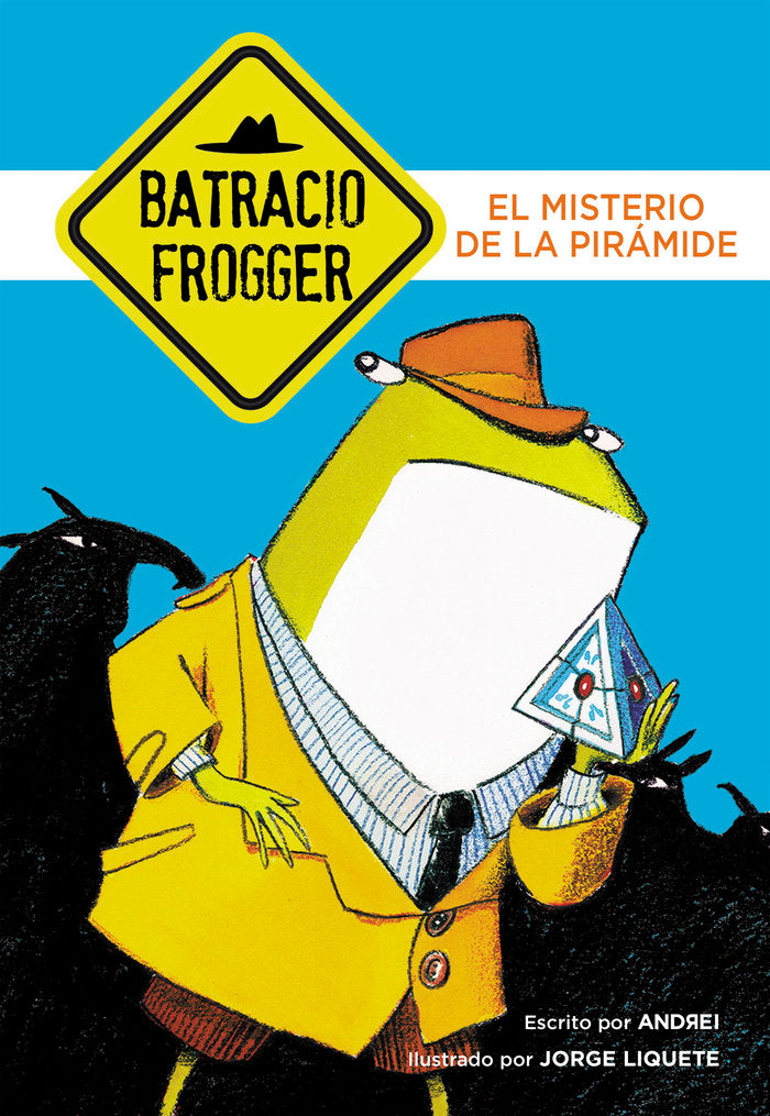 El misterio de la pirámide (Un caso de Batracio Frogger 1), de Andrei | portada del libro