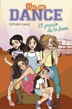 El precio de la fama (Yes, we dance 4), de Esther Sanz | portada del libro