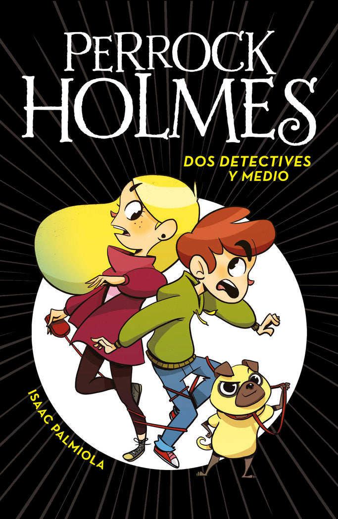 Dos detectives y medio (Serie Perrock Holmes 1), de Palmiola, Isaac | portada del libro