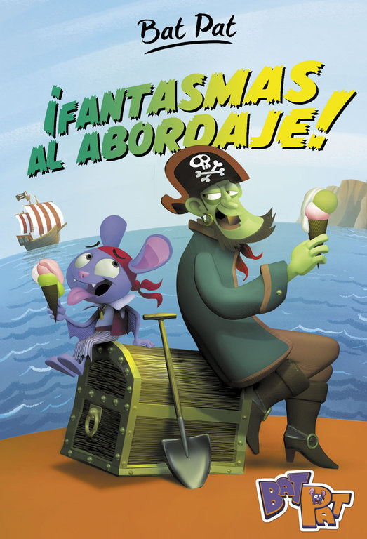 ¡Fantasmas al abordaje! (Serie Bat Pat 4), de Pavanello | portada del libro