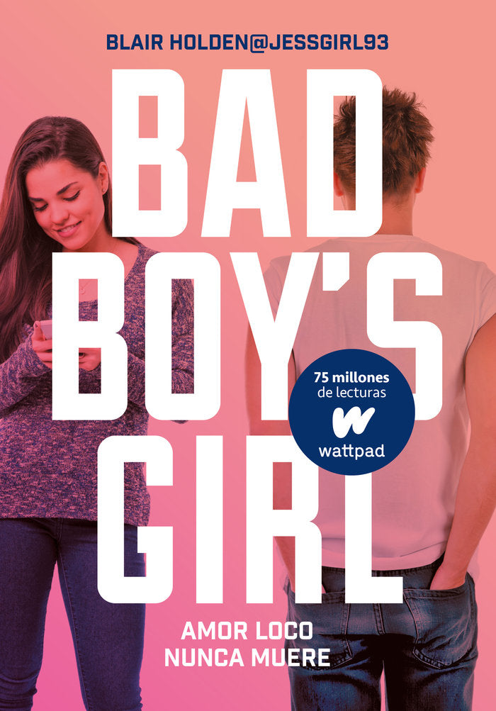 Amor loco nunca muere (Bad Boy's Girl 3), de Holden, Blair | portada del libro