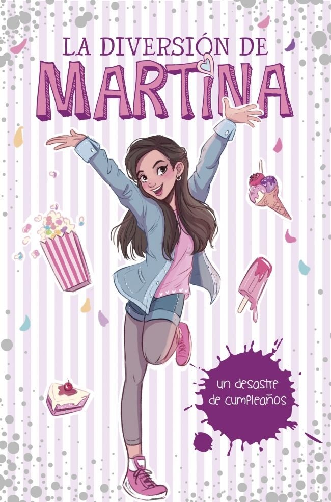 Un desastre de cumpleaños (La diversión de Martina 1), de D'Antiochia, Martina | portada del libro
