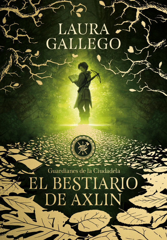 El bestiario de Axlin (Guardianes de la Ciudadela 1), de Gallego, Laura | portada del libro