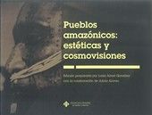 Pueblos amazónicos: estéticas y cosmovisiones, de Abad González, Luisa | portada del libro