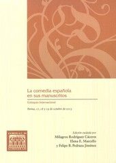 La comedia española en sus manuscritos, de COLOQUIO INTERNACIONAL LA COMEDIA ESPAñOLA EN SUS MANUSCRITOS | portada del libro