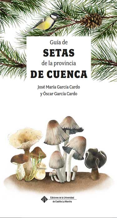Guía de las Setas de la provincia de Cuenca, de Óscar García Cardo | portada del libro