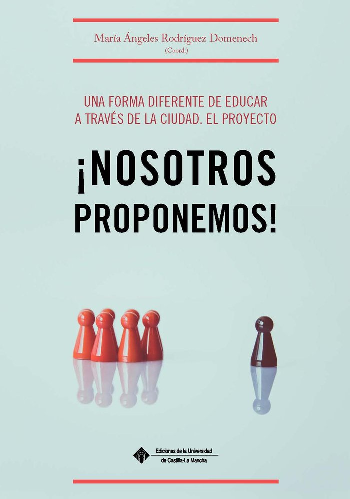 UNA FORMA DIFERENTE DE EDUCAR A TRAVES DE LA CIUDAD. EL PROYECTO ¡NOSOTROS PROPO, de RODRIGUEZ DOMENECH,MARIA ANGELES | porta