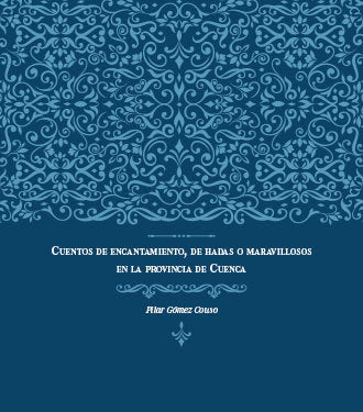 CUENTOS DE ENCANTAMIENTO, DE HADAS O MARAVILLOSOS EN LA PROVINCIA DE CUENCA, de GOMEZ COUSO, PILAR | portada del libro