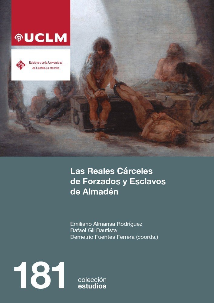 LAS REALES CARCELES DE ESCLAVOS Y FORZADOS DE ALMADEN | portada del libro