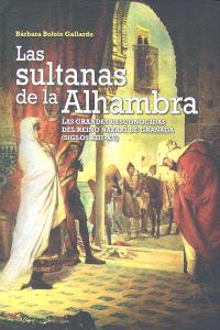 SULTANAS DE LA ALHAMBRA,LAS, de BOLOIX GALLARDO,BARBARA | portada del libro
