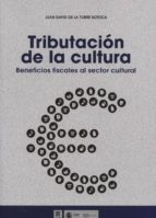 TRIBUTACION DE LA CULTURA., de JUAN DAVID DE LA TORRE SOTOCA | portada del libro