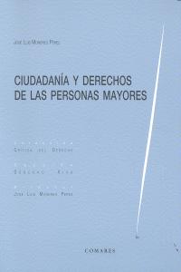 CIUDADANIA Y DERECHOS DE LAS PERSONAS MAYORES., de MONEREO PEREZ | portada del libro