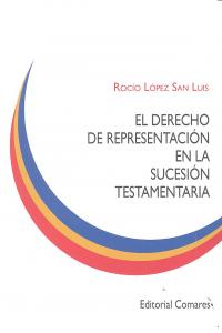 EL DERECHO DE REPRESENTACION EN LA SUCESION TESTAMENTARIA., de LóPEZ SAN LUIS, ROCIO | portada del libro