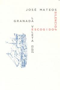 SILENCIOS ESCOGIDOS., de MATEOS, JOSé | portada del libro