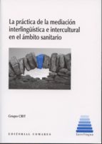 PRACTICA DE LA MEDIACION INTERLINGUISTICA INTERCULTURAL AM, de Varios autores | portada del libro