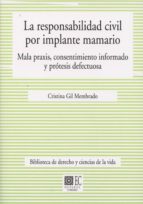 La responsabilidad civil por implante mamario, de Cristina Gil Membrado | portada del libro