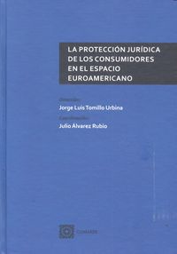 La protección jurídica de los consumidores en el espacio euroamericano, de Tomillo Urbina | portada del libro