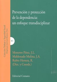 Prevención y protección de la dependencia: un enfoque transdisciplinar, de Monereo Pérez | portada del libro