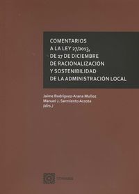 Comentarios a la Ley 27/2013, de 27 de diciembre, de racionalización y sostenibilidad de la Administ, de Rodríguez-Arana Muño