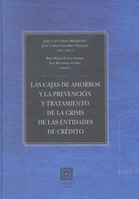 Las cajas de ahorros y la prevención y tratamiento de la crisis de las entidades de crédito, de Colino Mediavilla y otros, Jo