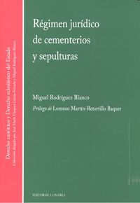 Régimen jurídico de cementerios y sepulturas, de Rodríguez Blanco, Miguel | portada del libro
