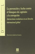 La prevención y lucha contra el blanqueo de capitales y la corrupción, de Francisco Jiménez García | portada del libro