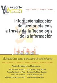 Internacionalización del sector oléicola a través de la Tecnología de la Información, de Esteban de la Rosa y otros, Gloria |