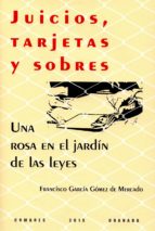 Juicios, tarjetas y sobres, de Francisco García Gómez de Mercado | portada del libro