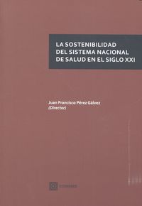 La sostenibilidad del Sistema Nacional de Salud en el siglo XXI, de Pérez Gálvez y otros, Juan Francisco | portada del libro