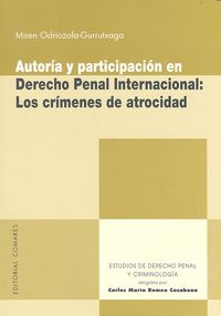Autoría y participación en Derecho Penal Internacional: los crímenes de atrocidad, de Odriozola Gurrutxaga, Miren | portada d