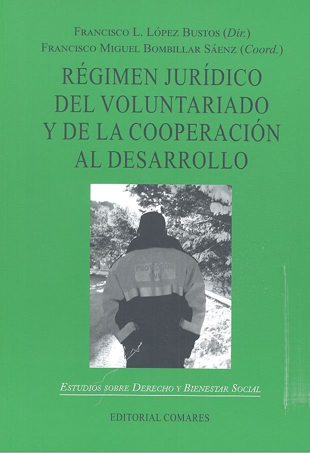 Régimen jurídico del voluntariado y de la cooperación al desarrollo, de López Bustos y otros, Francisco L. | portada del libr