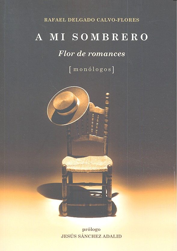 A mi sombrero: Flor de romances, de Delgado Calvo-Flores, Rafael | portada del libro