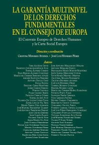 La garantía multinivel de los Derechos Fundamentales en el Consejo de Europa, de Monereo Atienza y otros, Cristina | portada