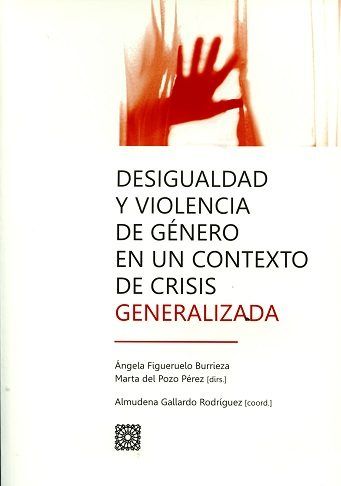 Desigualdad y violencia de género en un contexto de crisis generalizada, de Gallardo Rodríguez y otros, Almudena | portada de