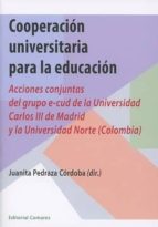Cooperación universitaria para la educación, de JUANITA PEDRAZA CORDOBA | portada del libro