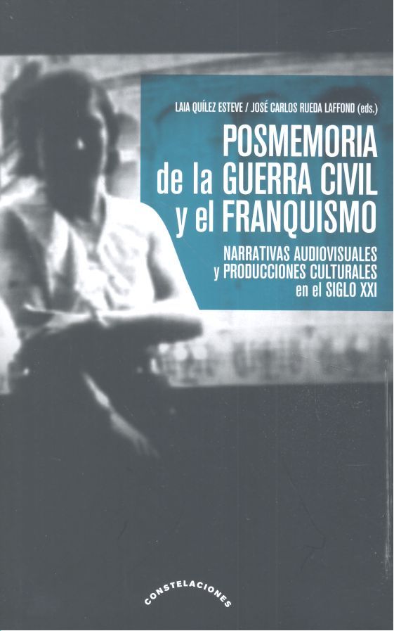 Posmemoria de la guerra civil y el franquismo, de Quílez Esteve y otros, Laila | portada del libro