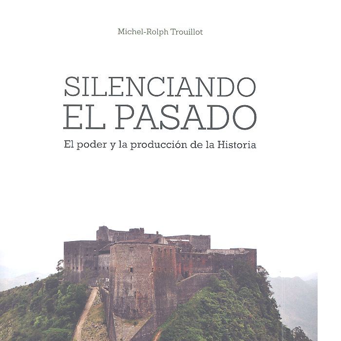 Silenciando el pasado, de Trouillot | portada del libro