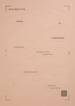 SEDIMENTOS PARA EL PORVENIR, de MANCILLA ABRIL, MARISA | portada del libro