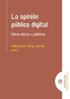 LA OPINION PUBLICA DIGITAL, de PEDRO JESUS PEREZ ZAFRILLA | portada del libro