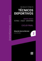 Técnicos deportivos. Bloque común. Grado Medio (Fútbol-Esquí-Montaña), de García Mármol y otros | portada del libro