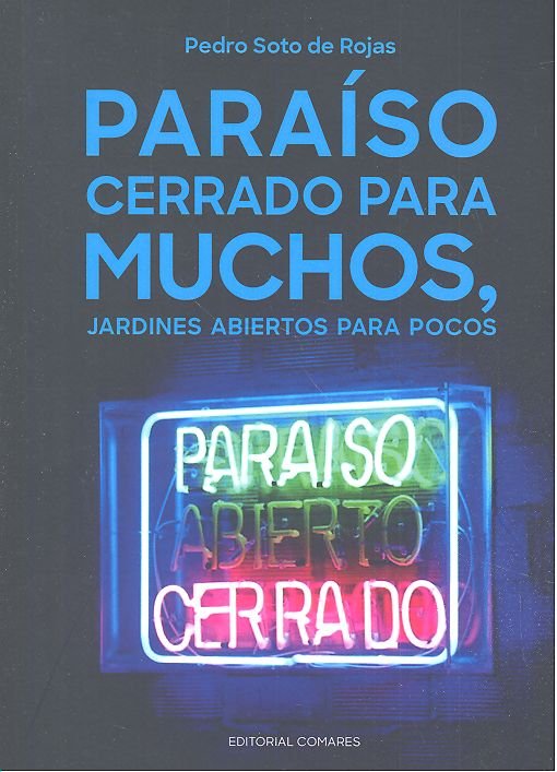 Paraíso cerrado para muchos, jardines abiertos para pocos, de Soto de Rojas, Pedro | portada del libro