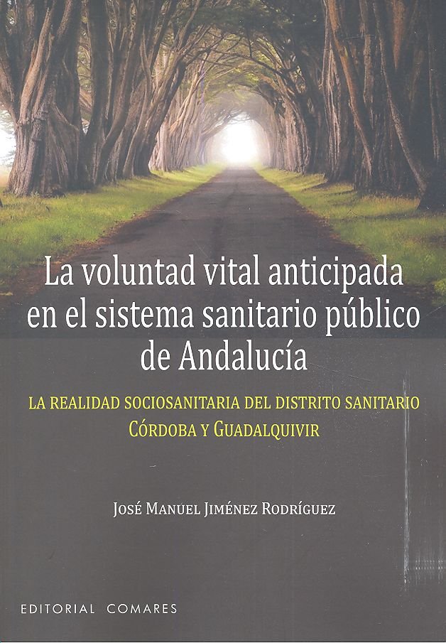 La voluntad vital anticipada en el sistema sanitario público de Andalucía, de Jiménez Rodríguez | portada del libro