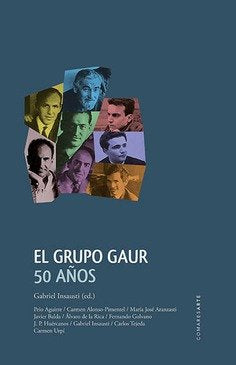 El Grupo GAUR. 50 años, de Insausti Herrero-Velarde y otros, Gabriel | portada del libro