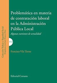 Problemática en materia de contratación laboral en la Administración Pública, de Vila Tierno, Francisco | portada del libro