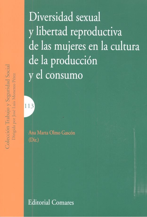 Diversidad sexual y libertad reproductiva de las mujeres en la cultura de la producción y el consumo, de Olmo Gascón y otros,
