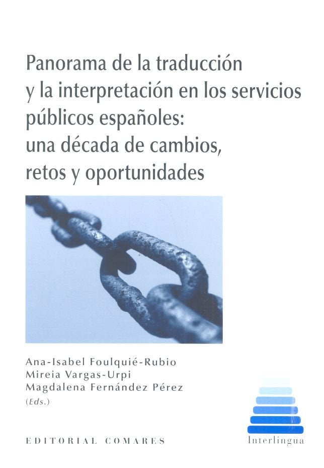 Panorama de la traducción y la interpretación en los servicios públicos españoles: una década de cam, de Foulquié Rubio y otr