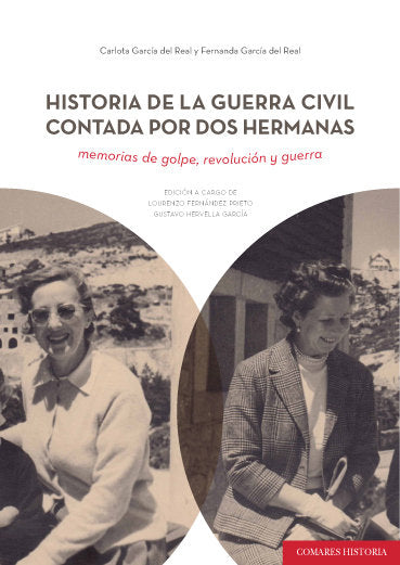 Historia de la Guerra Civil contada por dos mujeres, de García del Real y otros, Carlota | portada del libro